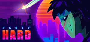 Party Hard - b3257413 - MULTi10 - GNU/Linux Wine - jc141